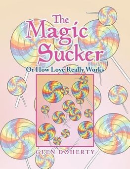 The Magic Sucker or How Love Really Works