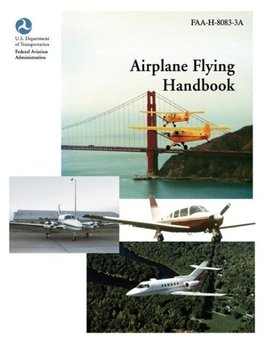 Airplane Flying Handbook (FAA-H-8083-3a)