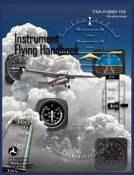 Instrument Flying Handbook (FAA-H-8083-15A) (Revised Edition)