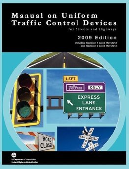 Manual on Uniform Traffic Control for Streets and Highways (Includes changes 1 and 2 dated May 2012)