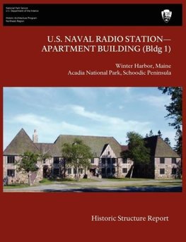 U.S. Naval Radio Station-Apartment Building (Bldg 1) Historic Structure Report