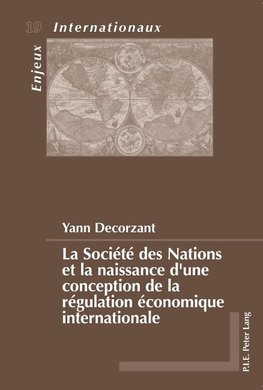 La Société des Nations et la naissance d'une conception de la régulation économique internationale