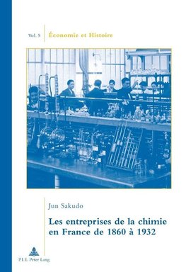 Les entreprises de la chimie en France de 1860 à 1932. Traduit du japonais par Camille Ogawa. Préface de Jean-Pierre Daviet