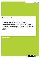 "Der Leib, das träge Tier" - Zur Phänomenologie des Leibes in Alfred Döblins Erzählung "Die Tänzerin und der Leib"