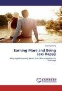 Earning More and Being Less Happy