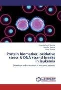 Protein biomarker, oxidative stress & DNA strand breaks in leukemia