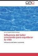 Influencia del taller creciendo para equilibrar tu vida