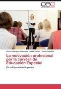 La motivación profesional por la carrera de Educación Especial