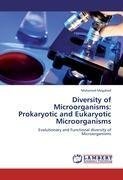 Diversity of Microorganisms: Prokaryotic and Eukaryotic Microorganisms