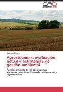 Agrosistemas: evaluación actual y estrategias de gestión ambiental