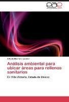 Análisis ambiental para ubicar áreas para rellenos sanitarios