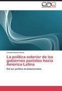 La política exterior de los gobiernos panistas hacia América Latina