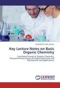 Key Lecture Notes on Basic Organic Chemistry