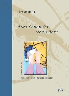 Rothe, R: Leben ist ver_rückt