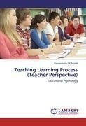 Teaching Learning Process (Teacher Perspective)