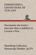 Documento che invita i mercanti ebrei a stabilirsi in Livorno e Pisa (Costituzione Livornina) Shoenberg Collection - Manuscript Number: ljs379