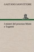 I misteri del processo Monti e Tognetti