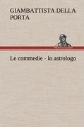 Le commedie - lo astrologo