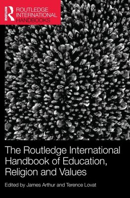 The Routledge International Handbook of Education, Religion and Values