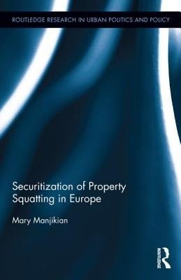 Manjikian, M: Securitization of Property Squatting in Europe