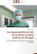 La responsabilité du fait de la chose en droit médical du Sénégal