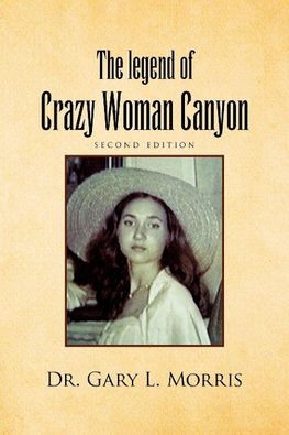 The Legend of Crazy Woman Canyon Second Edition