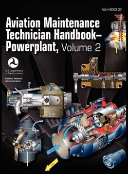 Aviation Maintenance Technician Handbook - Powerplant. Volume 2 (FAA-H-8083-32)