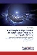 Helical symmetry, spinors and periodic solutions in general relativity