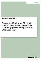 Einsatzmöglichkeiten von Web 2.0 im handlungsorientierten Unterricht des Ausbildungsgangs Mediengestalter/in Digital und Print