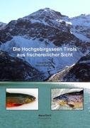 Die Hochgebirgsseen Tirols aus fischereilicher Sicht