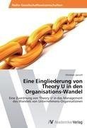 Eine Eingliederung von Theory U in den Organisations-Wandel