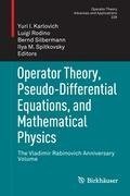 Operator Theory, Pseudo-Differential Equations, and Mathematical Physics