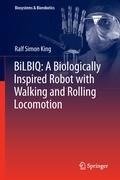 BiLBIQ: A Biologically Inspired Robot with Walking and Rolling Locomotion