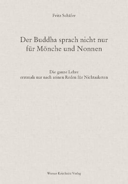 Der Buddha sprach nicht nur für Mönche und Nonnen