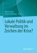 Lokale Politik und Verwaltung im Zeichen der Krise?