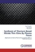 Synthesis of Titanium Based Nitride Thin Films By Plasma Focus