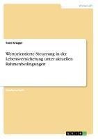 Wertorientierte Steuerung in der Lebensversicherung  unter aktuellen Rahmenbedingungen