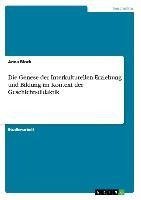 Die Genese der Interkulturellen Erziehung und Bildung im Kontext der Geschichtsdidaktik