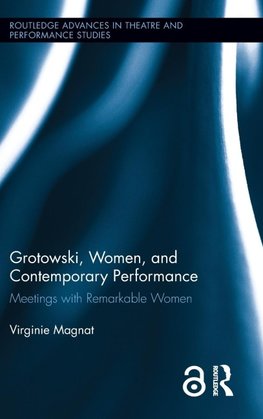 Grotowski, Women, and Contemporary Performance