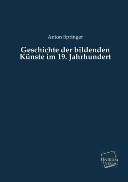 Geschichte der bildenden Künste im 19. Jahrhundert