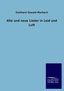 Alte und neue Lieder in Leid und Luft