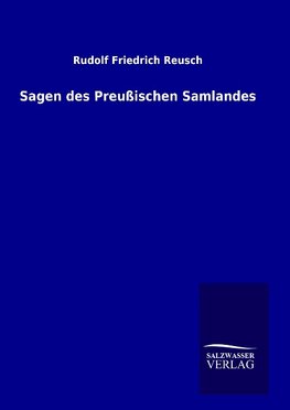 Sagen des Preußischen Samlandes