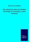 Das physische Leben des Weibes