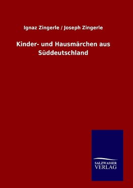 Kinder- und Hausmärchen aus Süddeutschland