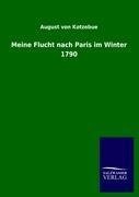 Meine Flucht nach Paris im Winter 1790