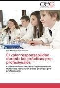 El valor responsabilidad durante las prácticas pre-profesionales