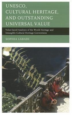 UNESCO, Cultural Heritage, and Outstanding Universal Value