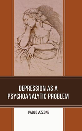 Depression as a Psychoanalytic Problem