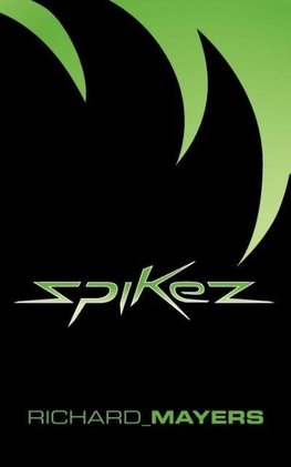 Mayers, R: Spikez