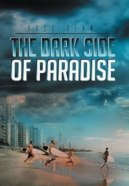 The Dark Side of Paradise